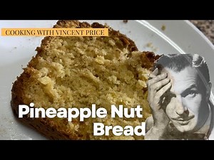 Vincent Price's Pineapple Nut Loaf is a Delicious Treat // Cooking with Vincent Price