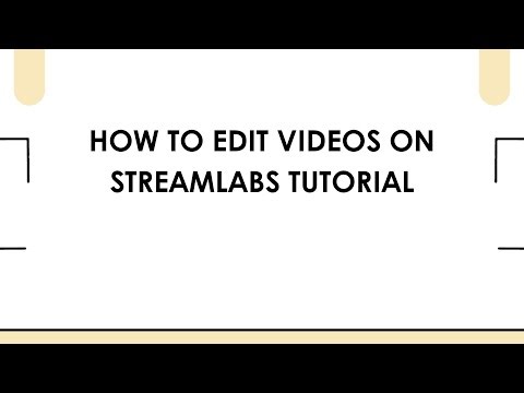 How To Edit Videos On Streamlabs Tutorial
