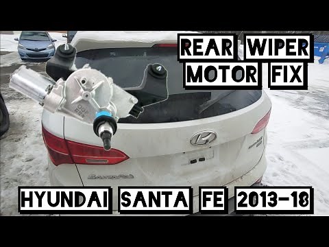 Rear Wiper Motor Replacement - Hyundai Santa Fe 2013-18