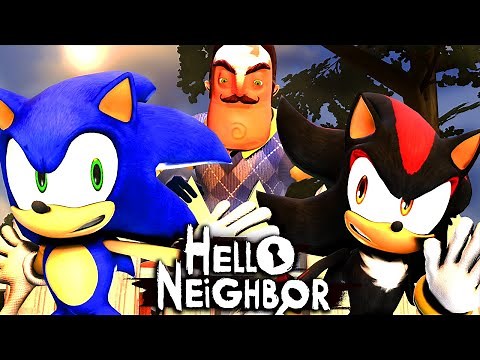 Sonic & Shadow Play Hello Neighbor PART 1 - NOT SCARY!! (ACT 1)