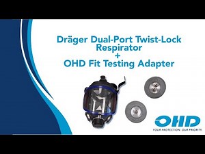 Connecting a Dräger Dual-Port Twist-Lock Respirator to an OHD Fit Testing Adapter for QuantiFit2