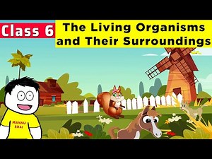 Class 6 science chapter 6 - The Living Organisms Characteristics and Habitats | Class 6 Science