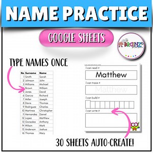 Editable Name Writing Practice Sheets - Google Sheets – Auto-Generates 30 Pages