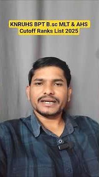 BPT B.sc MLT AHS 2025 Cutoff Ranks List | knruhs Allied Courses cutoff ranks list 2025