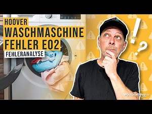 Was der Fehlercode E02 bei Hoover Waschmaschinen bedeutet