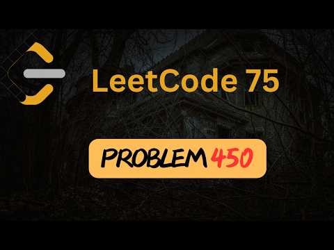 Delete Node in a BST - LeetCode 450 - Binary Tree - Leetcode 75 - Python