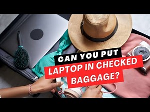Can You Put a Laptop in Checked Baggage? New Rules & Safety Tips