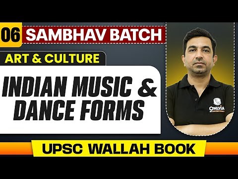 Indian Music and Dance Forms | Art and Culture - Lecture 6 | UPSC Preparation