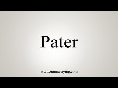 How To Say Pater