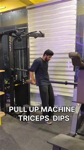 PULL UP MACHINE TRICEPS DIPS 💪