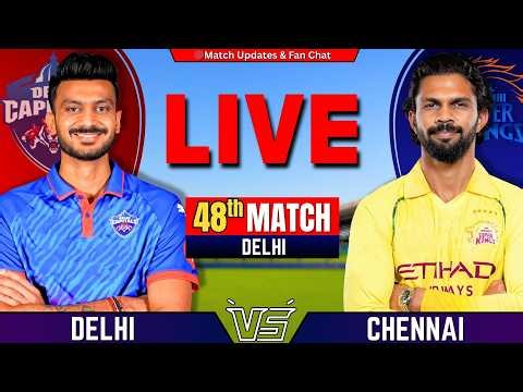 🔴Live: CSK vs DC, 48th Match IPL 2026 | Live Cricket Match Today | Chennai vs Delhi Live | IPL 2026