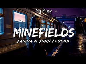 Minefields - Faouzia & John Legend (Lyric Video)