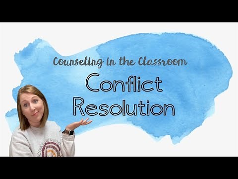 Counseling in the Classroom: Conflict Resolution