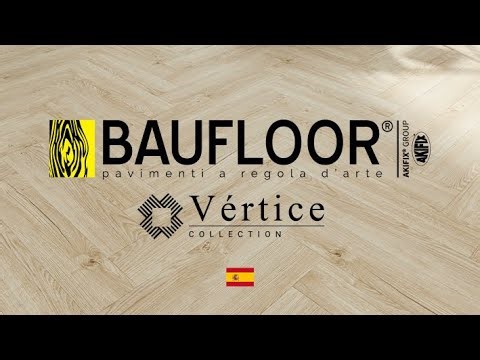 BAUFLOOR®'s VERTICE collection - Instrucciones de instalación - ESP