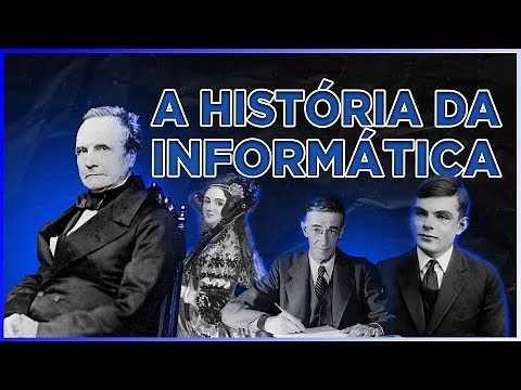 A História da Informática e Tecnologia