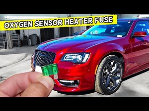 CHRYSLER 300 OXYGEN SENSOR HEATER FUSE LOCATION REPLACEMENT