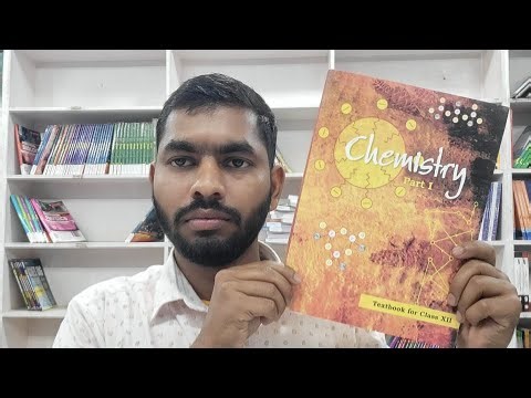 New NCERT Chemistry Class 12 Part 1 (2027) Complete Review | Chapter-Wise Explanation