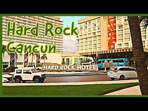 A Fast Look At Hard Rock Cancun - Rockin' Highlights!