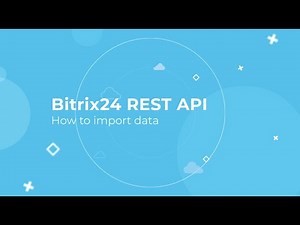 Bitrix24 REST API Training Course_How to import data