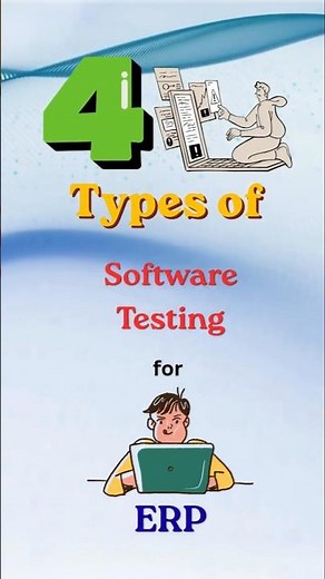 4 types of software testing for ERP