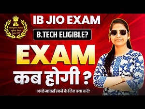 IB JIO Expected Exam Date 2025🎯🔥 Btech, Mtech Eligible?? ✅ How to Prepare 🔥