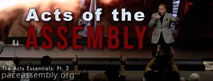 Pace Assembly Live: Sunday, January 24, 2021 - The Acts Essentials Pt. 3: Acts of the Assembly | Pace Assembly Ministries