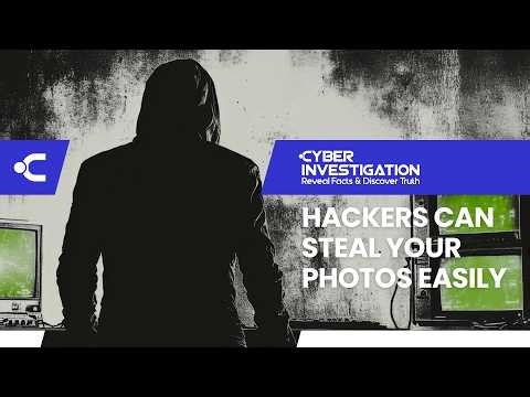 They Could Be Watching: How Hackers Really Steal Your Private Photos