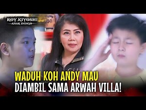 BAHAYA KOH ANDY DIINCER SAMA ARWAH VILLA BERHANTU! | Roy Kiyoshi Anak Indigo eps 19 FULL