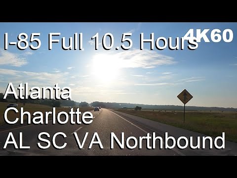 I-85 FULL LENGTH 4K60 (Montgomery to Petersburg) Northbound Interstate 85