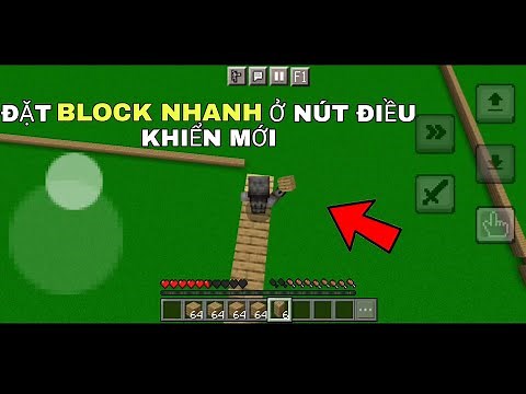 CÁCH ĐỂ ĐẶT BLOCK RA NHANH Ở NÚT ĐIỀU KHIỂN MỚI TRONG MINECRAFT 1.19
