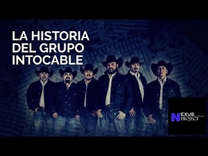 LA HISTORIA DEL GRUPO INTOCABLE 2020