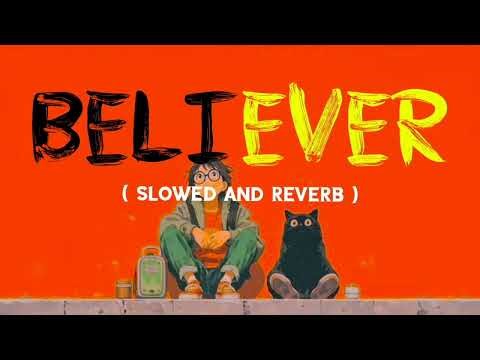 Imagine Dragons - Believer (Slowed and Reverb)