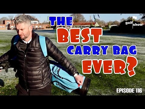 Golf Show Episode 116 | Is the Ping Craz-E-Lite the BEST carry bag ever?