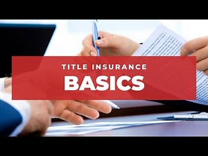 Title Insurance Basics