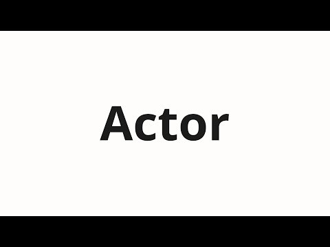 How to pronounce Actor