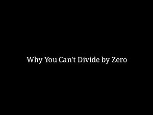 Division by 0 Explained (It Breaks Everything)