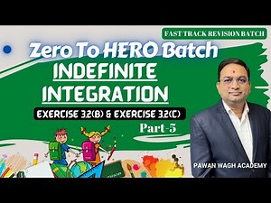 Indefinite Integration Exercise 3.2 (B) and (C) | Zero to Hero Batch Class 12th Mathematics | Part 5