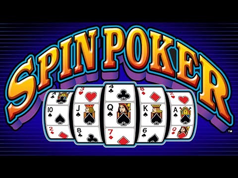 How To Play Spin Poker & Spin Poker Deluxe - The Ultimate Guide