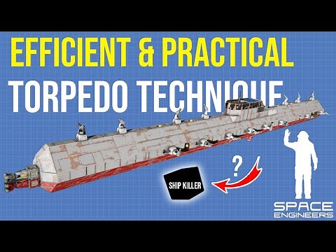 Space Engineers Advanced Combat Guide: Practical Torpedo, Art of Deleting Enemy Ships Cheaply