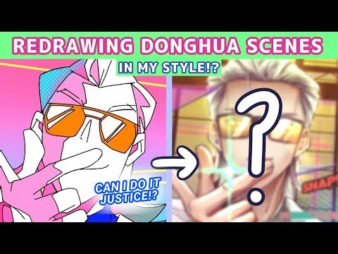 Redrawing DONGHUA SCENES in my ART STYLE! | To be Hero X & Link Click