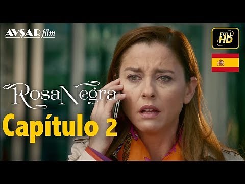 Rosa Negra - Capítulo 2 (HD) En Español