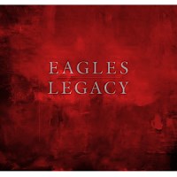 Eagles: Legacy album review @ All About Jazz
