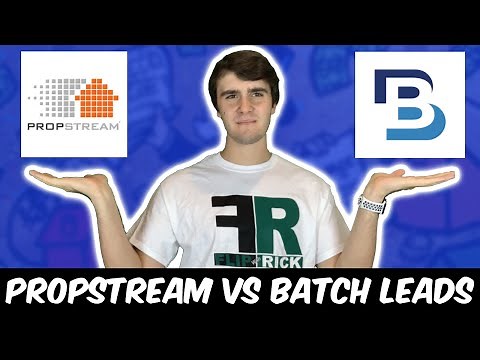 BatchLeads VS Propstream: How To Pick The Best Leads Software