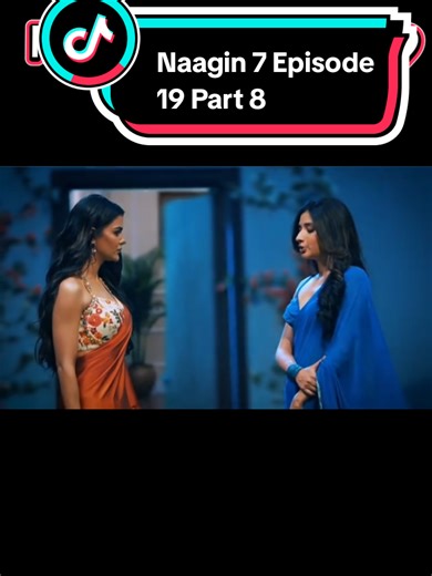 Naagin 7 Episode 19 Part 8 Recap