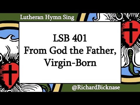 Melody Score Video: LSB 401 From God the Father, Virgin-Born (alt. setting) | Lutheran Hymn Sing