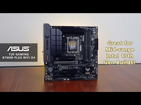 Mainstream Intel B760 Motherboard - ASUS TUF GAMING B760M-PLUS WIFI D4 Unboxing & Overview