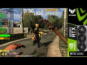 RTX 5090 - Dying Light, Retouched Update, Max Settings, 4K
