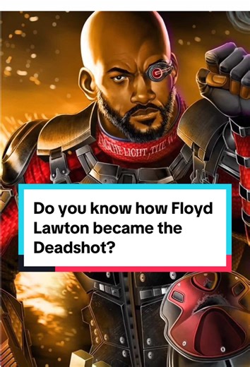 The Origin of Deadshot: Floyd Lawton's Transformation