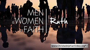 Ruth: The Virtuous Woman: Women of the Bible