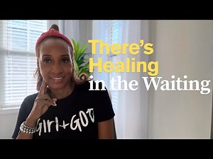 How God Uses Waiting Seasons to Heal Our Hearts